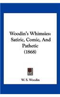 Woodin's Whimsies