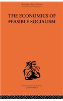 The Economics of Feasible Socialism