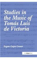 Studies in the Music of Tomás Luis de Victoria