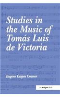 Studies in the Music of Tomas Luis de Victoria