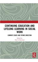 Continuing Education and Lifelong Learning in Social Work