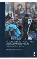 Nation, Ethnicity and Race on Russian Television