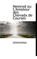 Nemrod Ou L'Amateur Des Chevadx de Courses