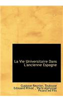 La Vie Universitaire Dans L'Ancienne Espagne