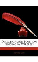 Direction and Position Finding by Wireless: (English)