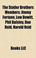 The Statler Brothers Members: Jimmy Fortune, Lew DeWitt, Phil Balsley, Don Reid, Harold Reid(English)