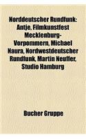 Norddeutscher Rundfunk: Intendant Des Norddeutschen Rundfunks, Norddeutscher Rundfunk (Fernsehen), Norddeutscher Rundfunk (Horfunk)