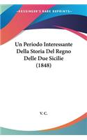 Periodo Interessante Della Storia Del Regno Delle Due Sicilie (1848)