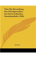 Uber Die Herstellung Des Gleichgewichtes Im Osterreichischen Staatshaushalte (1856)
