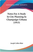 Notes for a Study in City Planning in Champaign-Urbana (1915)