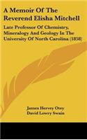 Memoir of the Reverend Elisha Mitchell