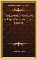 Lure of Divine Love or Experiences and Their Lessons