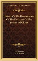 History Of The Development Of The Doctrine Of The Person Of Christ