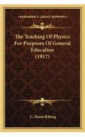 Teaching of Physics for Purposes of General Education (1917)