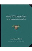 Annals of Chepstow Castle