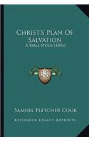 Christ's Plan of Salvation: A Bible Study (1896)