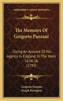 Memoirs Of Gregorio Panzani: Giving An Account Of His Agency In England, In The Years 1634-36 (1793)