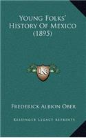 Young Folks' History Of Mexico (1895)