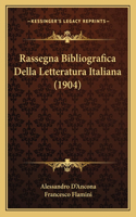 Rassegna Bibliografica Della Letteratura Italiana (1904)