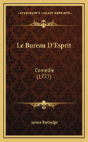 Le Bureau D'Esprit: Comedie (1777)