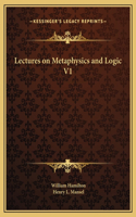 Lectures on Metaphysics and Logic V1