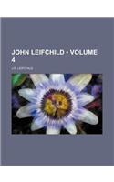 John Leifchild (Volume 4)