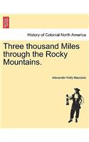 Three Thousand Miles Through the Rocky Mountains.: (English)