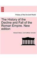 History of the Decline and Fall of the Roman Empire. New edition