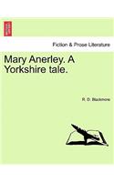 Mary Anerley. a Yorkshire Tale.