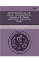 Hierarchical Bayesian and Machine Learning Models for Multiscale Hydroclimatic Analysis and Prediction for Brazil.