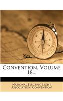 Convention, Volume 18...