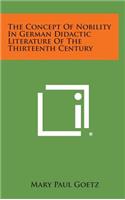 The Concept of Nobility in German Didactic Literature of the Thirteenth Century