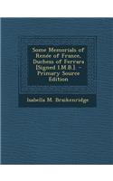 Some Memorials of Renee of France, Duchess of Ferrara [Signed I.M.B.].