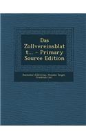 Das Zollvereinsblatt... - Primary Source Edition