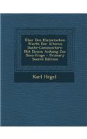 Uber Den Historischen Werth Der Alteren Dante-Commentare: Mit Einem Anhang Zur Dino-Frage - Primary Source Edition(German)