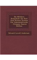 Die Mittlere Reitschule: Ein Reit Und Dressur System Fur Gebrauchzwecke