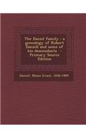 The Daniel Family: A Genealogy of Robert Daniell and Some of His Descendants