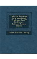 Selected Readings in International Trade and Tariff Problems