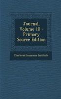Journal, Volume 10 - Primary Source Edition: (English)