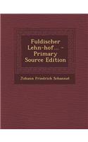 Fuldischer Lehn-Hof... - Primary Source Edition