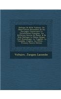 Poetique de M.de Voltaire, Ou Observations Recueillies de Ses Ouvrages: Concernant La Versification Francaise, Les Differens Genres de Poesie, & de St