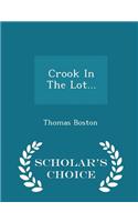 Crook in the Lot... - Scholar's Choice Edition
