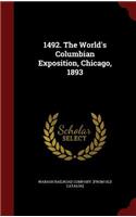 1492. The World's Columbian Exposition, Chicago, 1893