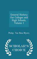 General History for Colleges and High Schools, Volume 1 - Scholar's Choice Edition
