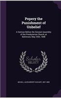 Popery the Punishment of Unbelief