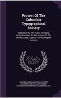 Protest Of The Columbia Typographical Society