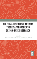 Cultural-Historical Activity Theory Approaches to Design-Based Research