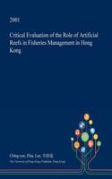 Critical Evaluation of the Role of Artificial Reefs in Fisheries Management in Hong Kong