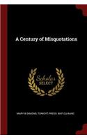 A Century of Misquotations