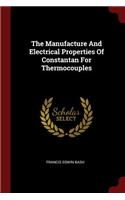 The Manufacture and Electrical Properties of Constantan for Thermocouples